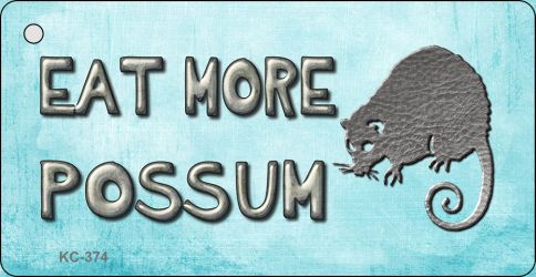 Eat More Possum Novelty Aluminum Key Chain KC-374