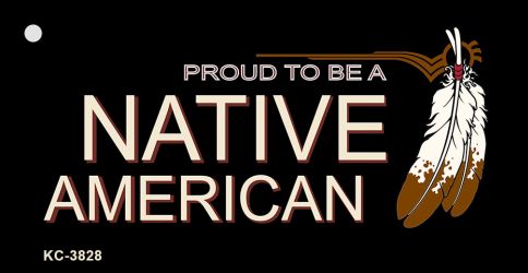 Proud To Be A Native American Novelty Aluminum Key Chain KC-3828