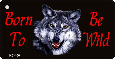 Born To Be Wild Novelty Aluminum Key Chain KC-400