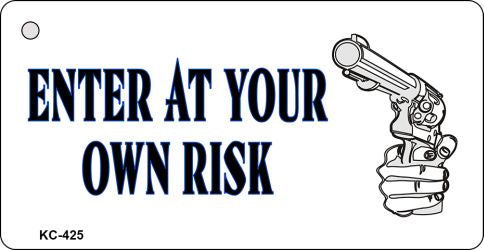 Enter At Own Risk Novelty Aluminum Key Chain KC-425