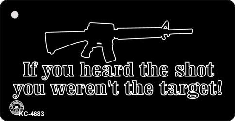 Heard The Shot Novelty Aluminum Key Chain KC-4683