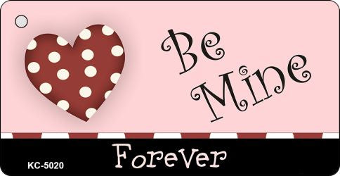 Be Mine Novelty Aluminum Key Chain KC-5020