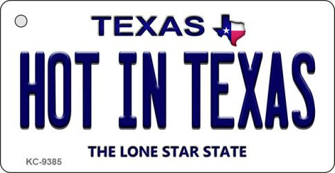Hot in Texas Texas Novelty Aluminum Key Chain KC-9385