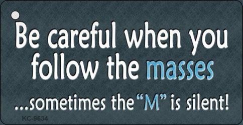 Be Careful Novelty Metal Key Chain KC-9634