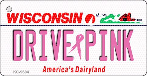 Drive Pink Wisconsin Novelty Aluminum Key Chain KC-9684