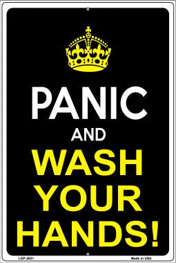 Panic Wash Your Hands Novelty Metal Large Parking Sign LGP-2831