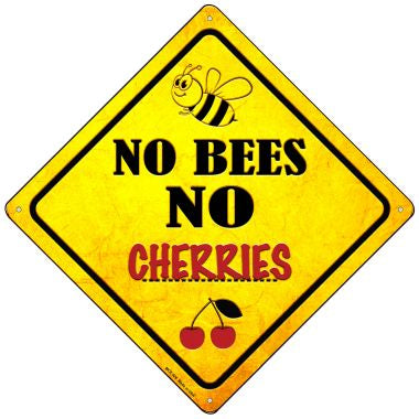No Bees No Cherries Novelty Mini Metal Crossing Sign MCX-326