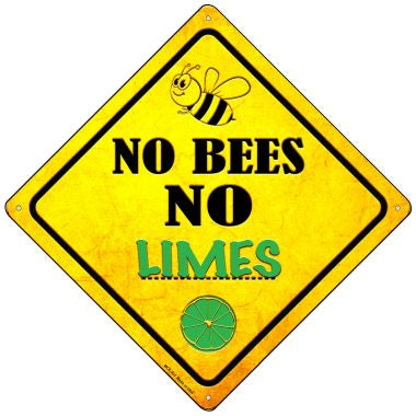 No Bees No Limes Novelty Mini Metal Crossing Sign MCX-331