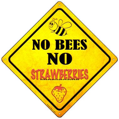 No Bees No Strawberries Novelty Mini Metal Crossing Sign MCX-335