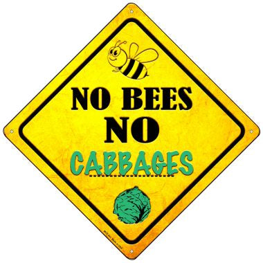 No Bees No Cabbages Novelty Mini Metal Crossing Sign MCX-341