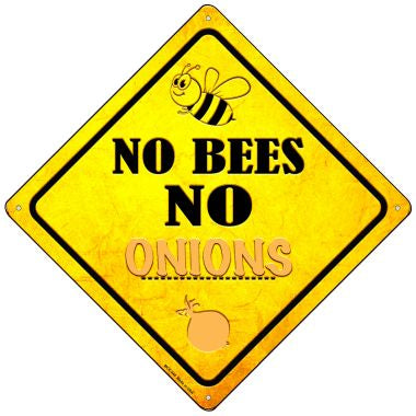 No Bees No Onions Novelty Mini Metal Crossing Sign MCX-349