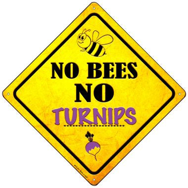 No Bees No Turnips Novelty Mini Metal Crossing Sign MCX-351