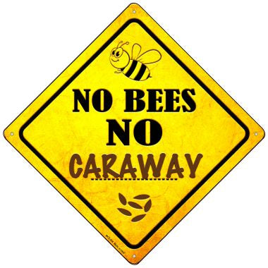 No Bees No Caraway Novelty Mini Metal Crossing Sign MCX-356