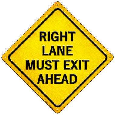 Right Lane Must Exit Ahead Novelty Mini Metal Crossing Sign MCX-413