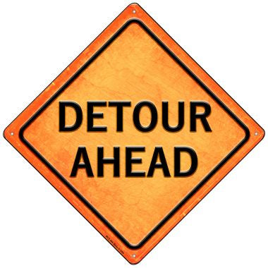 Detour Ahead Novelty Mini Metal Crossing Sign MCX-586