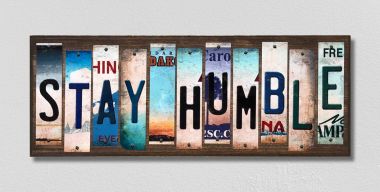 Stay Humble License Plate Tag Strips Novelty Wood Signs WS-326