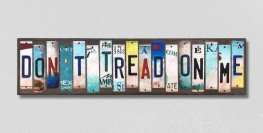 Dont Tread On Me License Plate Tag Strips Novelty Wood Signs WS-552