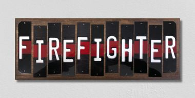 FireFighter Thin Red Line Fun Strips Novelty Wood Signs WS-584