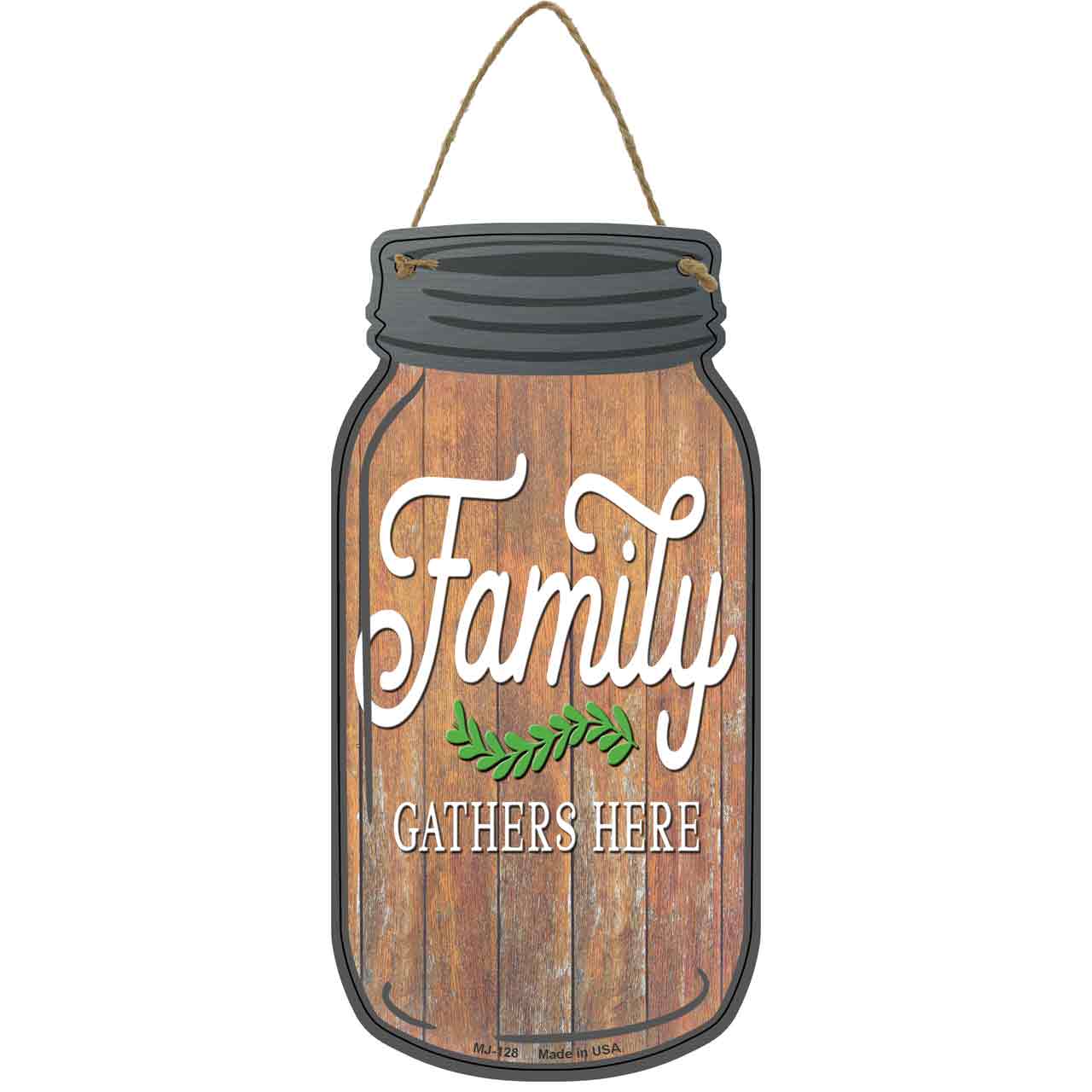 Family Gathers Here Novelty Metal Mason Jar Sign