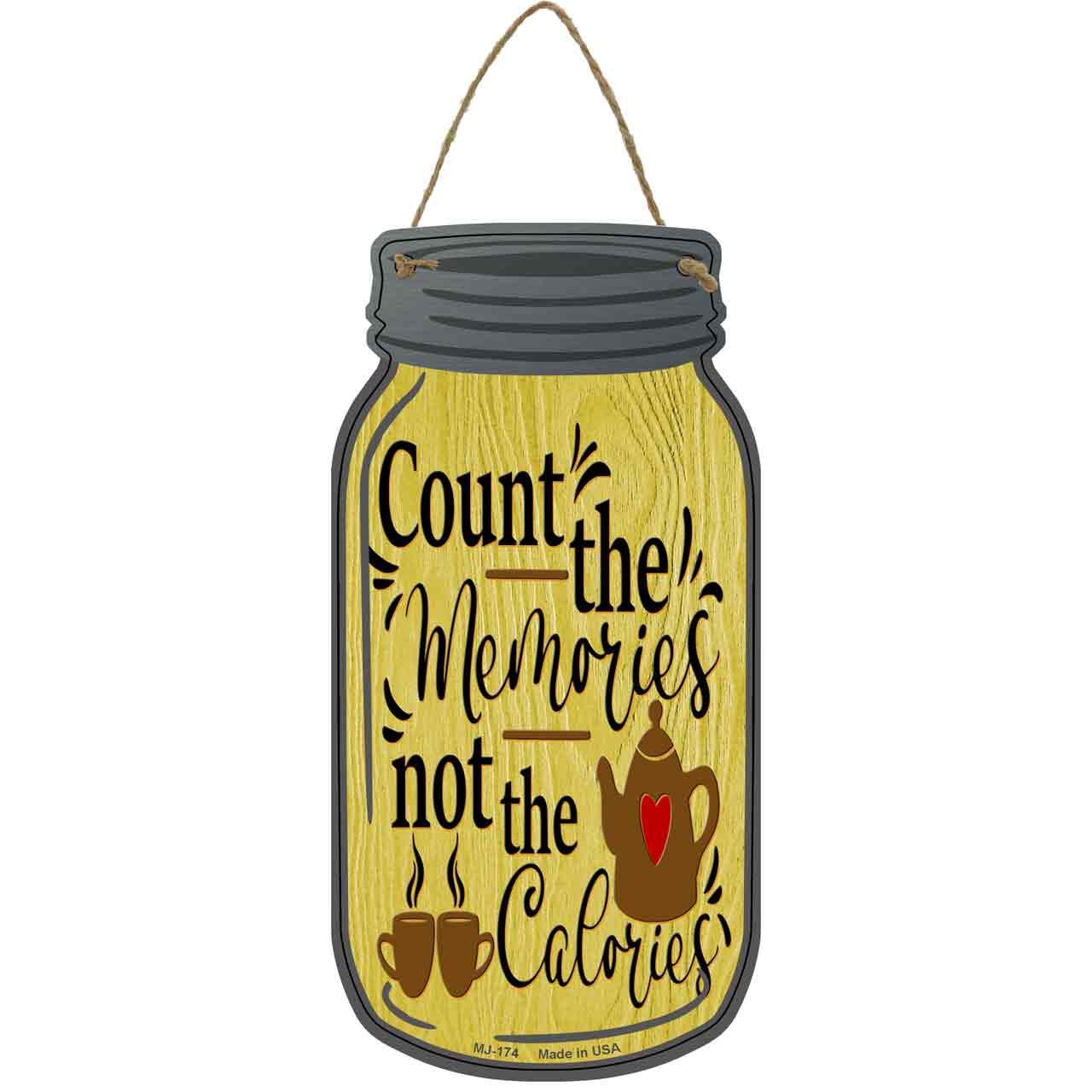 Count Memories Not Calories Novelty Metal Mason Jar Sign
