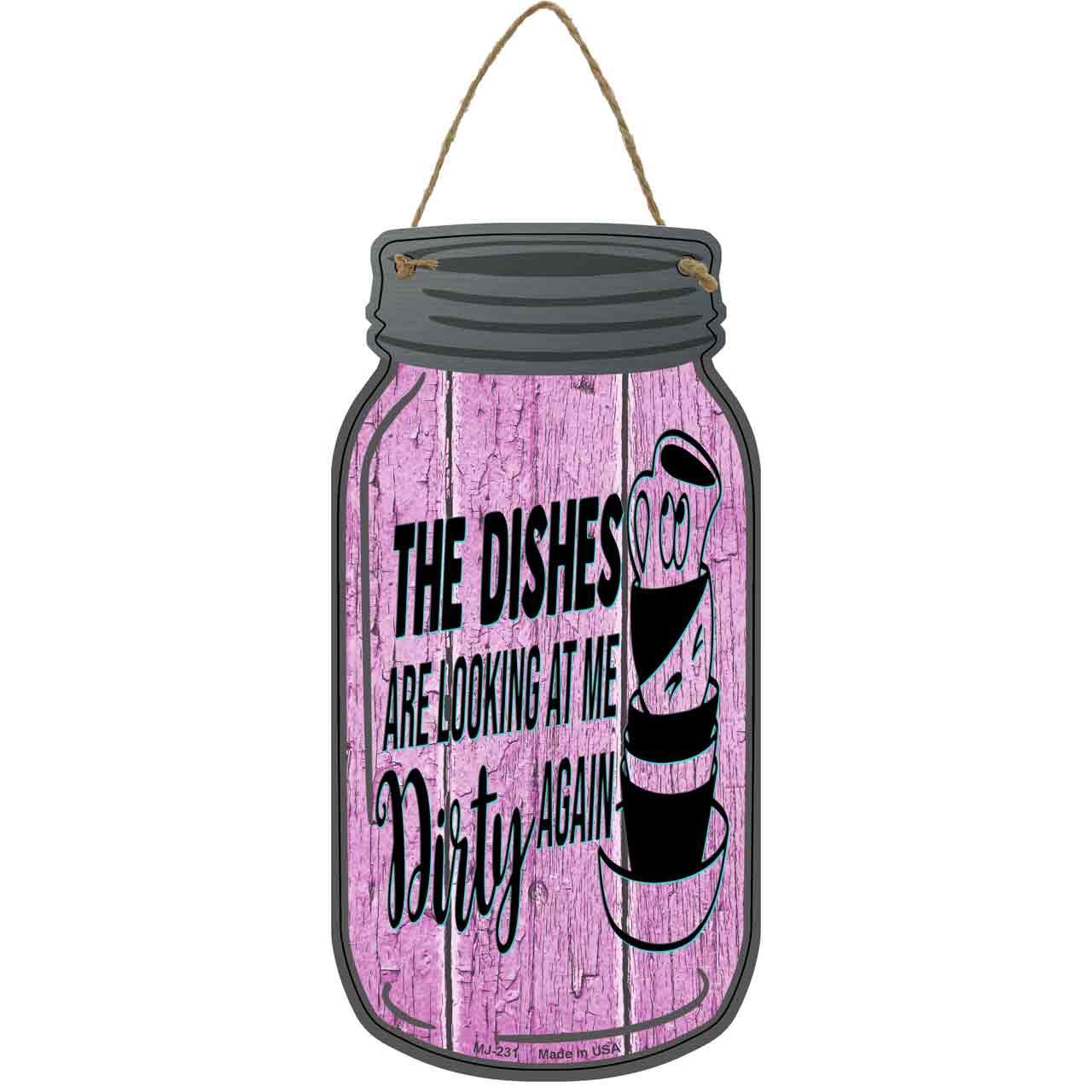 Dishes Looking Dirty Pink Novelty Metal Mason Jar Sign