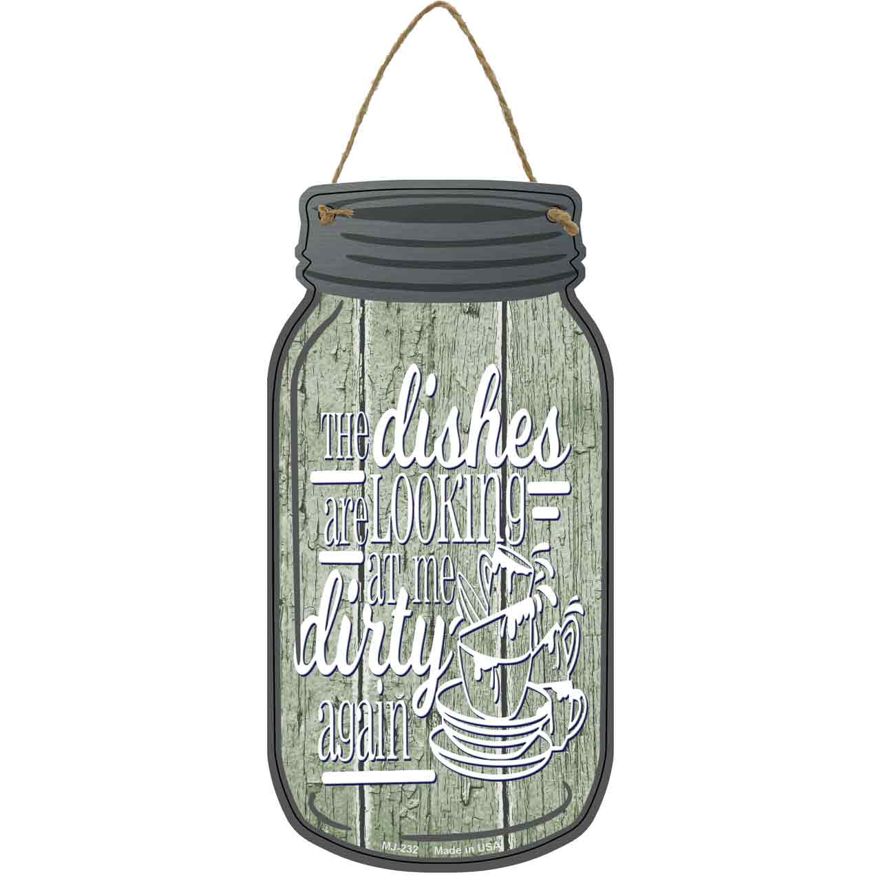 Dishes Looking Dirty Green Novelty Metal Mason Jar Sign