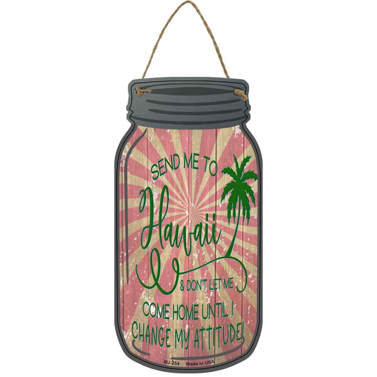 Send Me To Hawaii Novelty Metal Mason Jar Sign