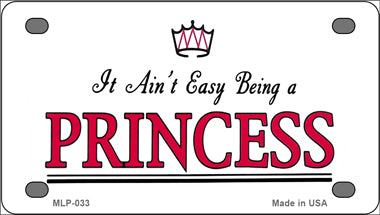 Easy Being A Princess Novelty Mini Metal License Plate Tag
