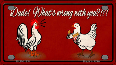 Dude Whats Wrong With You Novelty Mini Metal License Plate Tag