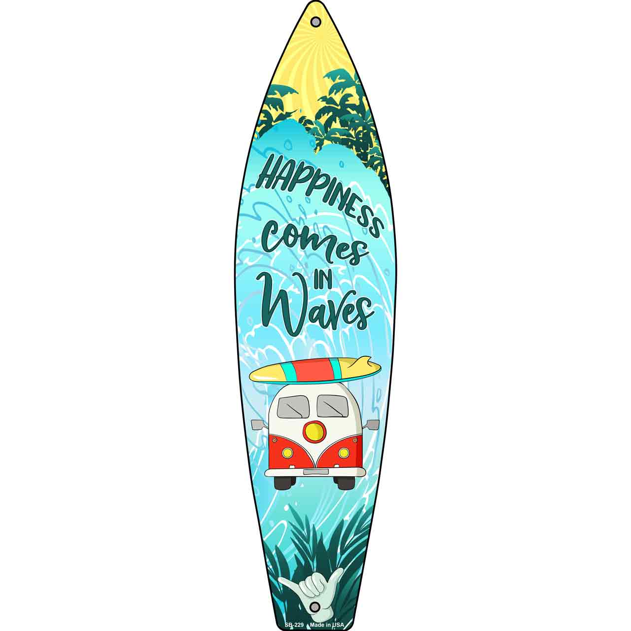 Happiness Comes in Waves Novelty Metal Surfboard Sign SB-229