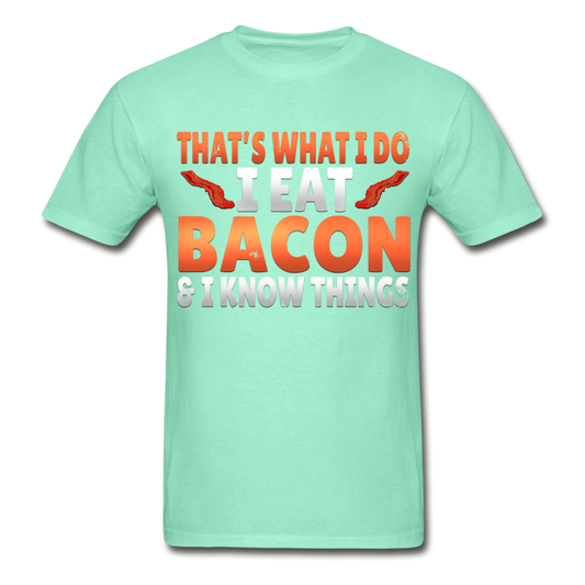 Funny I Eat Bacon And Know Things Bacon Lover Hanes Adult Tagless T-Shirt - deep mint