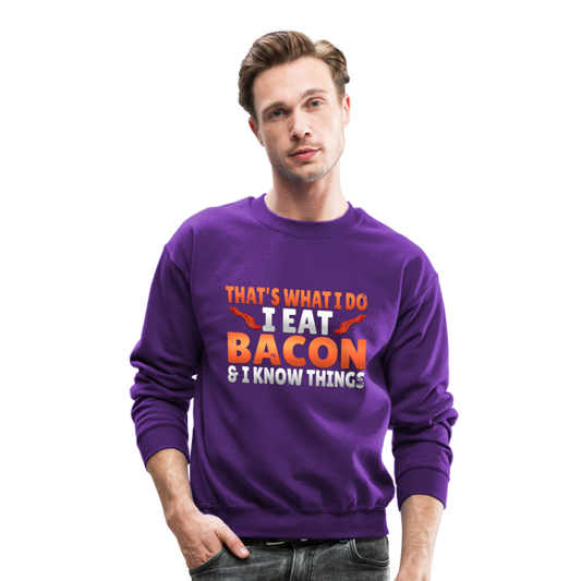 Funny I Eat Bacon And Know Things Bacon Lover Crewneck Sweatshirt - purple