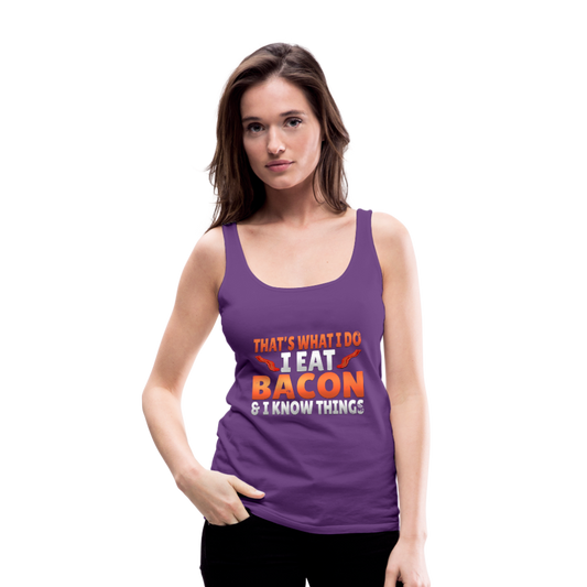 Funny I Eat Bacon And Know Things Bacon Lover Women’s Premium Tank Top - purple