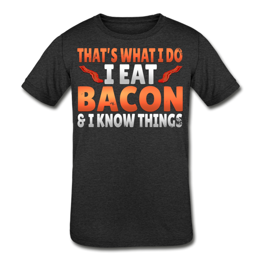 Funny I Eat Bacon And Know Things Bacon Lover Kids' Tri-Blend T-Shirt - heather black