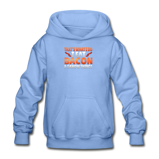 Funny I Eat Bacon And Know Things Bacon Lover Gildan Heavy Blend Youth Hoodie - carolina blue