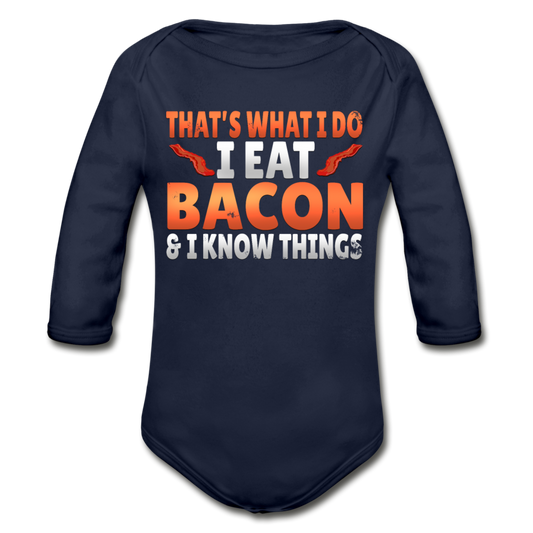 Funny I Eat Bacon And Know Things Bacon Lover Organic Long Sleeve Baby Bodysuit - dark navy