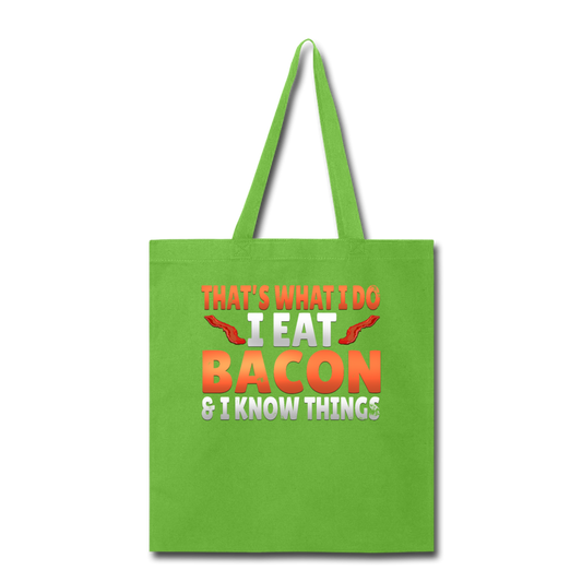Funny I Eat Bacon And Know Things Bacon Lover Tote Bag - lime green