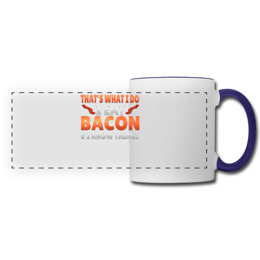 Funny I Eat Bacon And Know Things Bacon Lover Panoramic Mug - white/cobalt blue