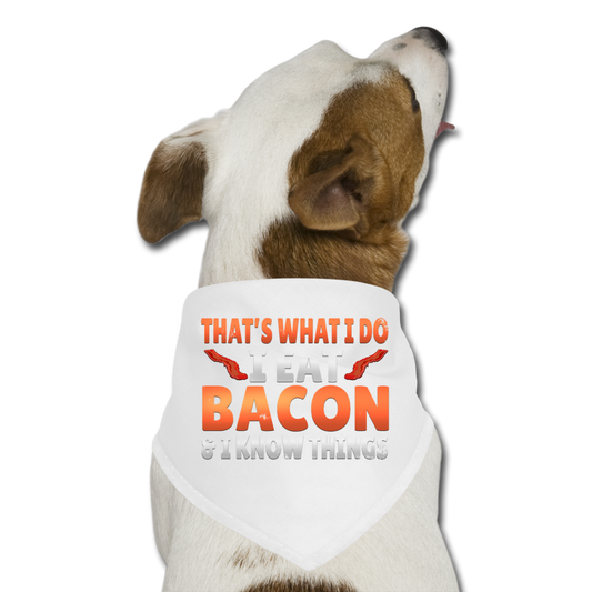 Funny I Eat Bacon And Know Things Bacon Lover Dog Bandana - white