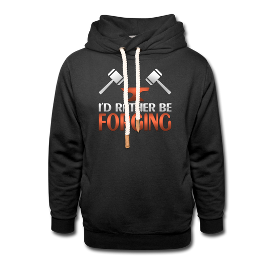 I'd Rather Be Forging Blacksmith Forge Hammer Shawl Collar Hoodie - black