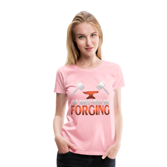 I'd Rather Be Forging Blacksmith Forge Hammer Women’s Premium T-Shirt - pink