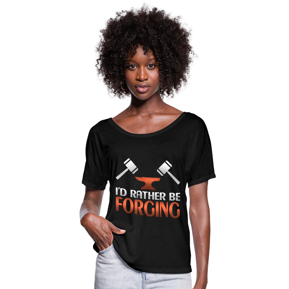 I'd Rather Be Forging Blacksmith Forge Hammer Women’s Flowy T-Shirt - black