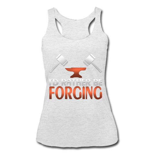 I'd Rather Be Forging Blacksmith Forge Hammer Women’s Tri-Blend Racerback Tank - heather white