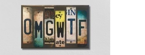 OMGWTF LICENSE PLATE STRIP METAL NOVELTY WOOD SIGN