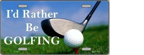 RATHER BE GOLFING METAL NOVELTY LICENSE PLATE
