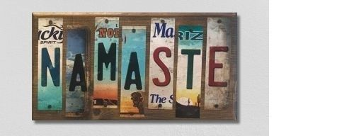 NAMASTE LICENSE METAL PLATE STRIP NOVELTY WOOD SIGN