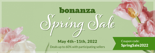 Bonanza Store Spring Sale!