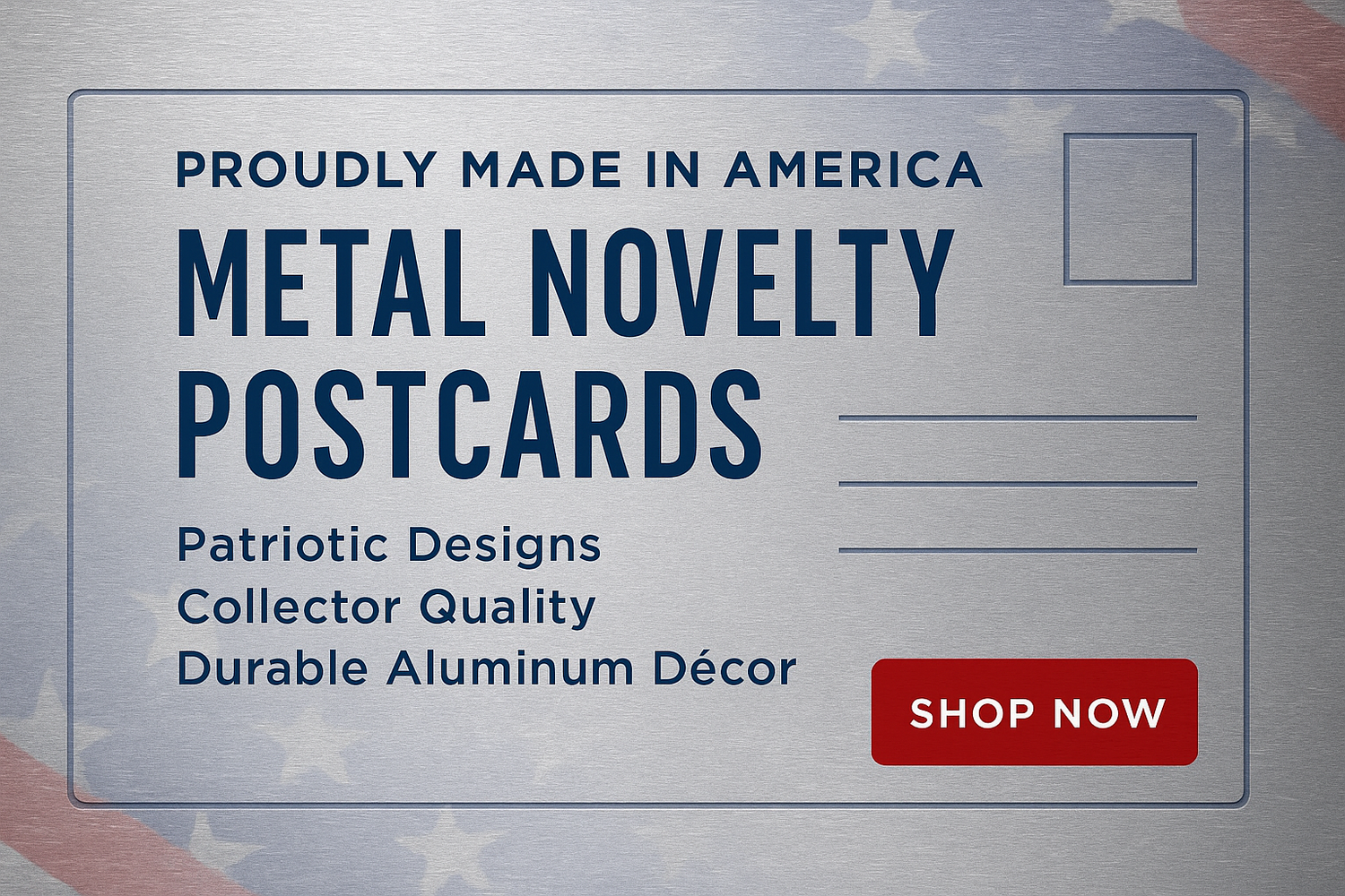 4 x 6 Inch high gloss metal postcards. Add 2 stamps and can be sent to your friends and family across the country! Made of the highest quality aluminum for a weather resistant finish. Made in the USA.