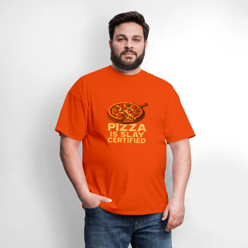 Pizza Is Slay Certified Funny Meme Gift for Pizza Lovers Unisex Classic T-Shirt - orange