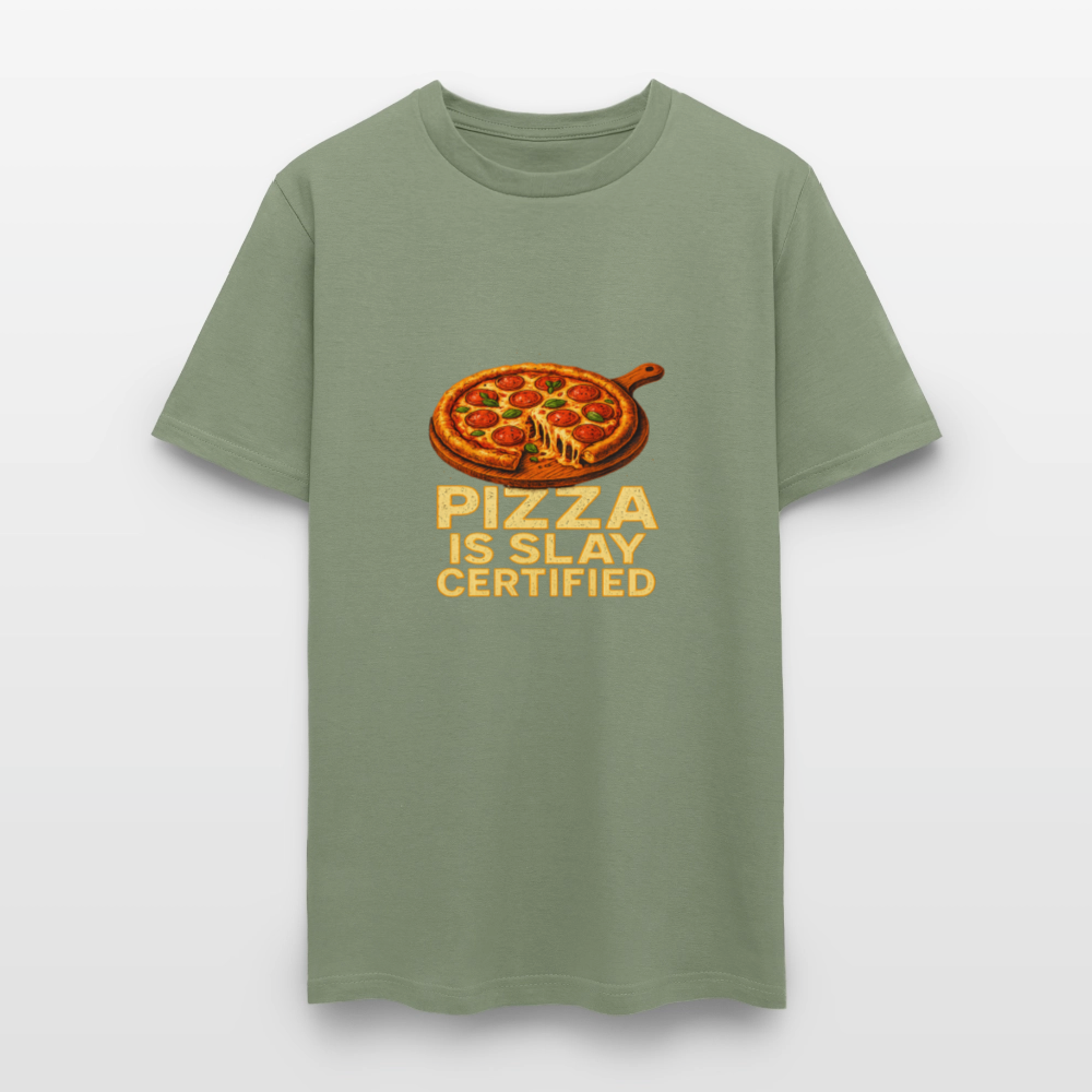 Pizza Is Slay Certified Funny Meme Gift for Pizza Lovers Unisex Classic T-Shirt - military green